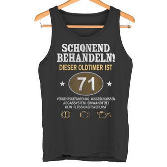 Schonend Behandeln Oldtimer Ist 71 Jahre 71St Birthday Tank Top - Geschenkecke