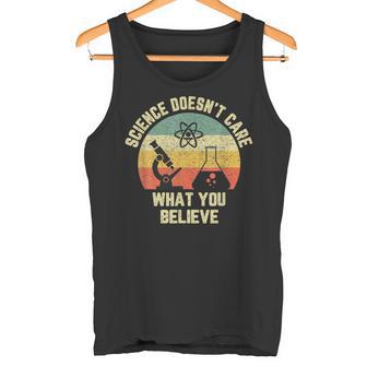 Science Doesn t Care What You Believe Science Teacher Tank Top - Monsterry
