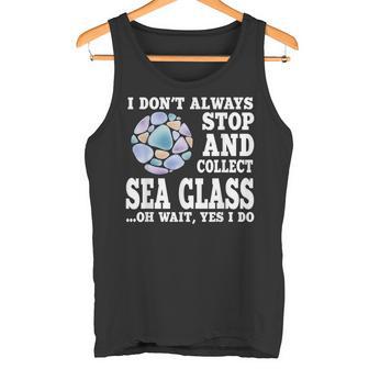 Sea Glass Collector Saying Beach Glass Collecting Tank Top - Monsterry