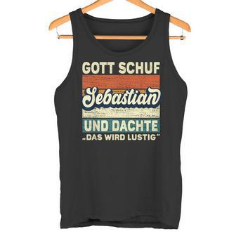 Sebastian Name Saying Gott Schuf Sebastian S Tank Top - Geschenkecke