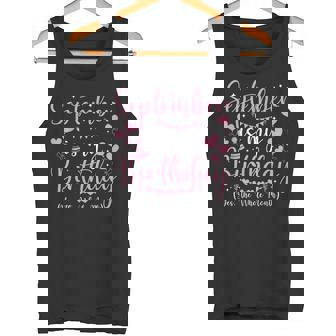 September Is My Birthday Yes The Whole Month Funny Birthday Tank Top - Monsterry