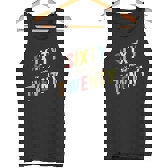 Sixty Is The New Twenty 60 Year Old Birthday Tank Top - Monsterry