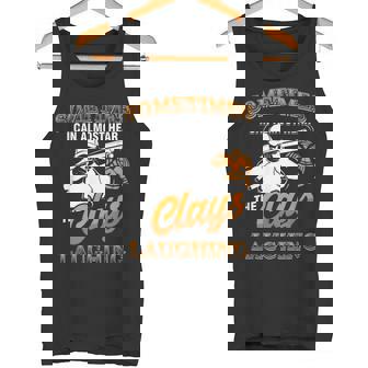 Skeet Shooter Clay Pigeon Shooting I Can Hear Clays Laughing Tank Top - Monsterry