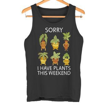 Sorry I Have Plants This Weekend Plant Lover Set Gardening Tank Top - Monsterry UK
