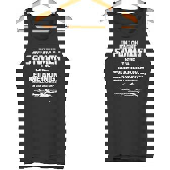 Tag Ohne Schwimmen Immöglich Swimmer Tank Top - Geschenkecke