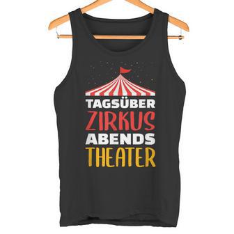 Tagsüber Circus Evening Theatre Work Family S Tank Top - Geschenkecke