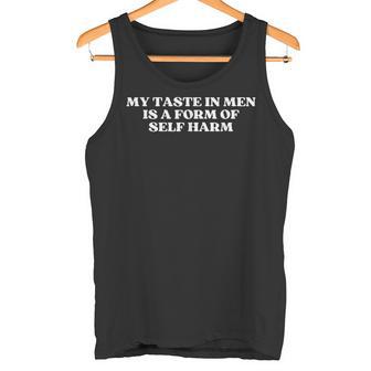 My Taste In Is A Form Of Self Harm Y2k Aesthetic Tank Top - Geschenkecke