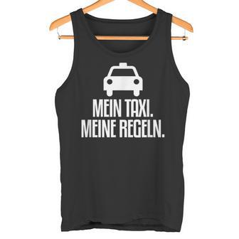 My Taxi My Rules Taxi Driver Tank Top - Geschenkecke