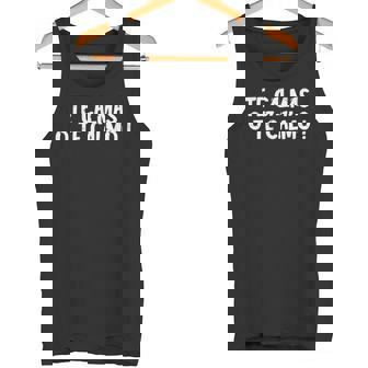 Te Calmas O Te Calmo Mexican Spanish Humor Mexico Hispanic Tank Top - Monsterry
