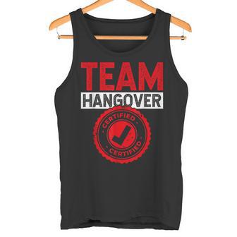 Team Hangover Certified Alkohol Trinken Trinker Party Tank Top - Geschenkecke