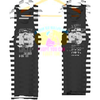 Tees If Your Kid Bullies Mine I Hope You Can Fight Too Tank Top - Monsterry