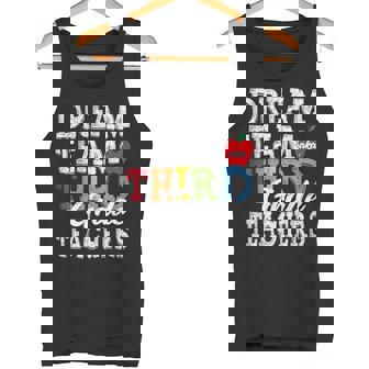 Third Grade Teachers Tee Dream Team Aka 3rd Grade Teachers Tank Top - Monsterry