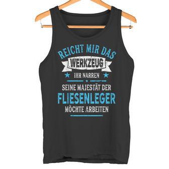 Tiling With Slogan Majesty Tool Tank Top - Geschenkecke