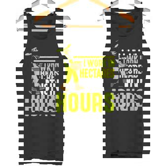 Trabajo En Hectáreas No En Horas Rancho Granja Agricultor Camiseta sin mangas - Regaloses