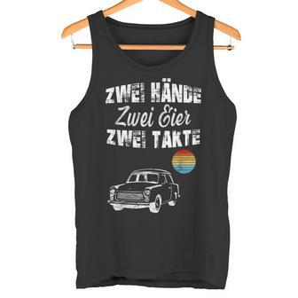 Trabi Ddr Two Stroke Two Eggs Two Hands Tank Top - Geschenkecke