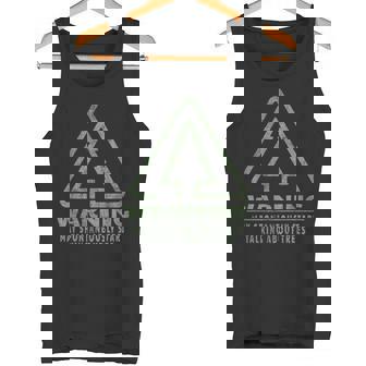 Tree Lover Warning Quote Forestry Students Teachers Tank Top - Monsterry