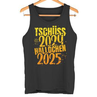 Tschüss 2024 Hallöchen 2025 New Year's Eve New Year Holidays Tank Top - Geschenkecke