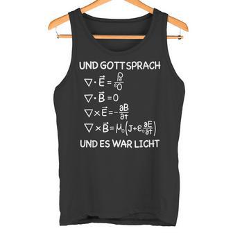 Und Gott Sprach Und Es War Licht Maxwell Equations Physics Tank Top - Geschenkecke