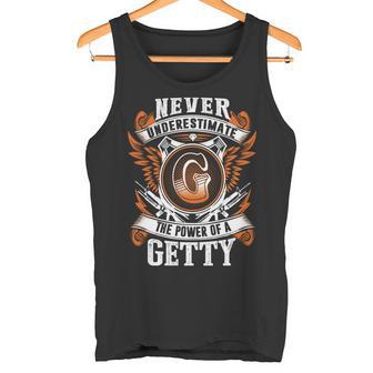Never Underestimate The Power Of Getty Getty Name Tank Top - Thegiftio UK