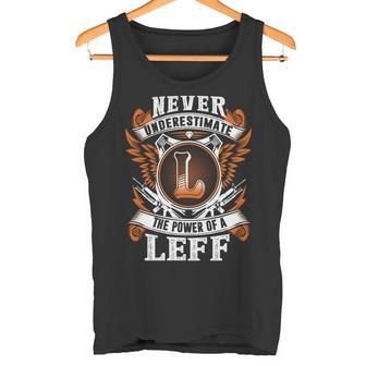 Never Underestimate The Power Of Leff Leff Name Tank Top - Thegiftio UK