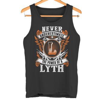 Never Underestimate The Power Of Lyth Lyth Name Tank Top - Thegiftio UK