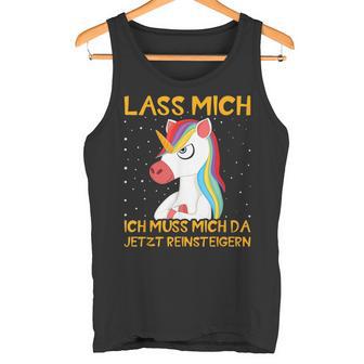 Unicorn Lass Mich Ich Muss Mich Da Jetzt Reineigern Tank Top - Geschenkecke