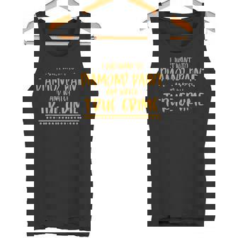 Unique I Just Want To Diamond Paint And Watch True Crime Tank Top - Monsterry