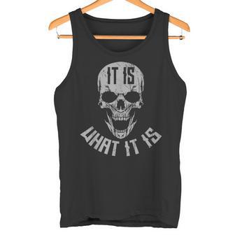 It Is What It Is Tank Top - Geschenkecke