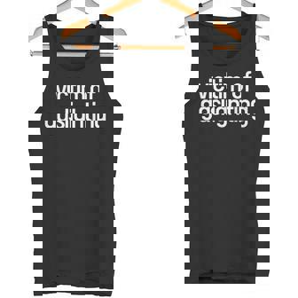Victim Of Gaslighting Tank Top - Monsterry