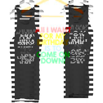All I Want For My Birthday Is To Come On Down Game Show Tee Tank Top - Monsterry