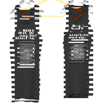 I Want The Bonus Clips Movie End Credits Quote Tank Top - Monsterry