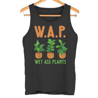 WAP Wet Ass Plants Gardening House Plants Lover Tank Top - Monsterry