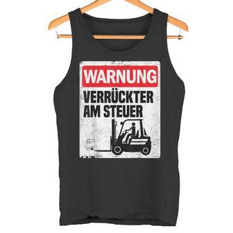 Warning Crazy Forklift S Tank Top - Geschenkecke