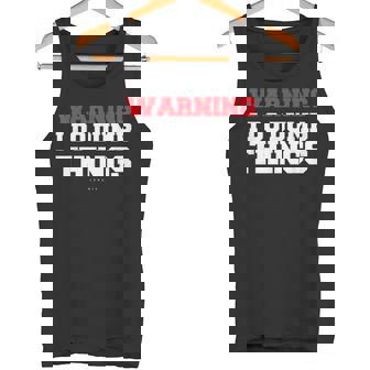 Warning I Do Dumb Things TShirts Tank Top - Monsterry