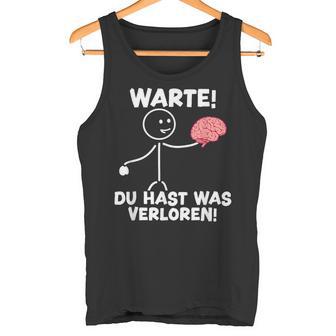 Warte Du Hast Waserloren Lustiger Spruch Tank Top - Geschenkecke