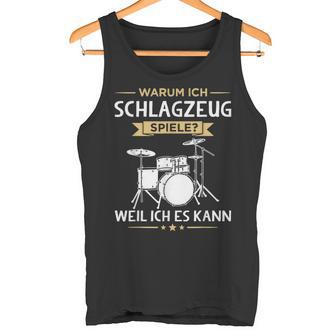 Warum Ich Drums Spiele Drummer Tank Top - Geschenkecke