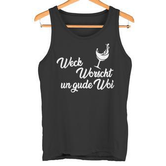 Weck Worscht Un Gude Woi Hessen Pfalz Saying Dialect Tank Top - Geschenkecke