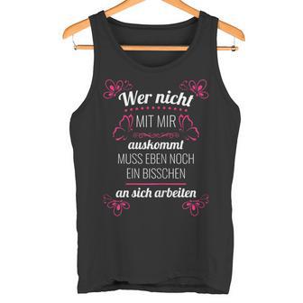 Wer Nicht Mit Mir Auskommen Tank Top - Geschenkecke