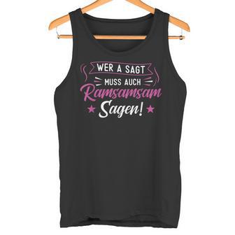 Wer A Sagt Muss Auch Ramsamsam Sagen Erzieherinnen Tank Top - Geschenkecke