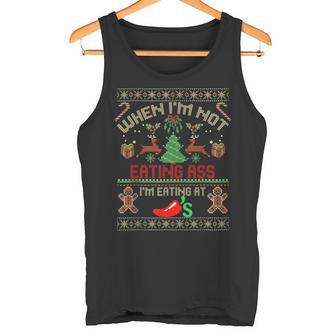 When I'm Not Eating Ass I'm Eating At Chili's Christmas Tank Top - Monsterry