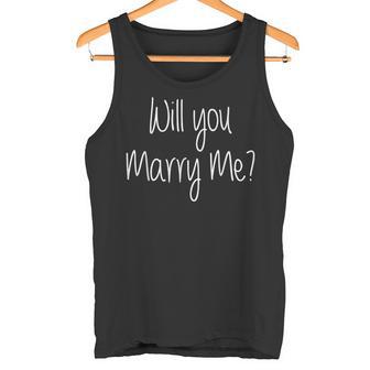 Will You Marry Me Marriage Proposal Way To Ask For Marriage Tank Top - Monsterry
