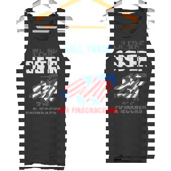 Will Trade Sister For Firecrackers 4th Of July Tank Top - Monsterry