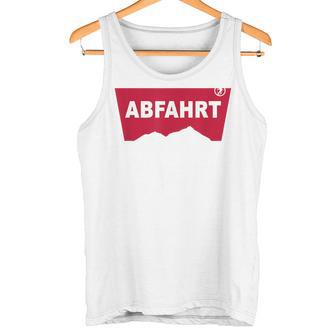 Abfahrt Lustiges Party Und Après-Ski Tank Top - Geschenkecke