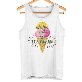 Alles Was Sie Brauchen Ist Eis Everything You Need Is Eis Tank Top - Geschenkecke