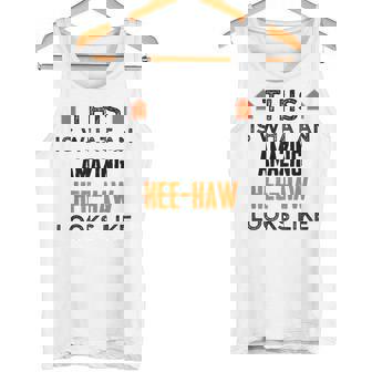 This Is What An Amazing Hee-Haw Looks Like Shirt Great Tank Top - Monsterry