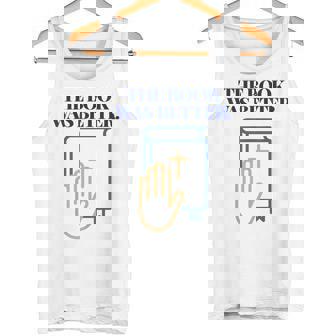 The Book Was Better Bookworm Reading Holy Scripture Trusting Tank Top - Monsterry