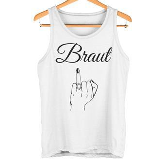 Braut Mittelfinger Junggesellenabschied Lustig Jga Tank Top - Geschenkecke