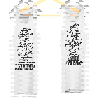 Can't Have a Happy Life Without Action Figures Tank Top - Monsterry