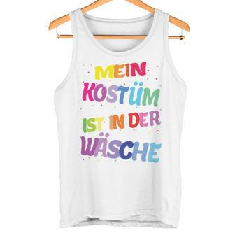 Carnival Costume Mein Kostüm Ist In Der Wäsche Tank Top - Seseable