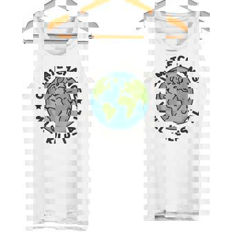 Climate Change Will Kill Us All Planet Earth Day Tank Top - Monsterry
